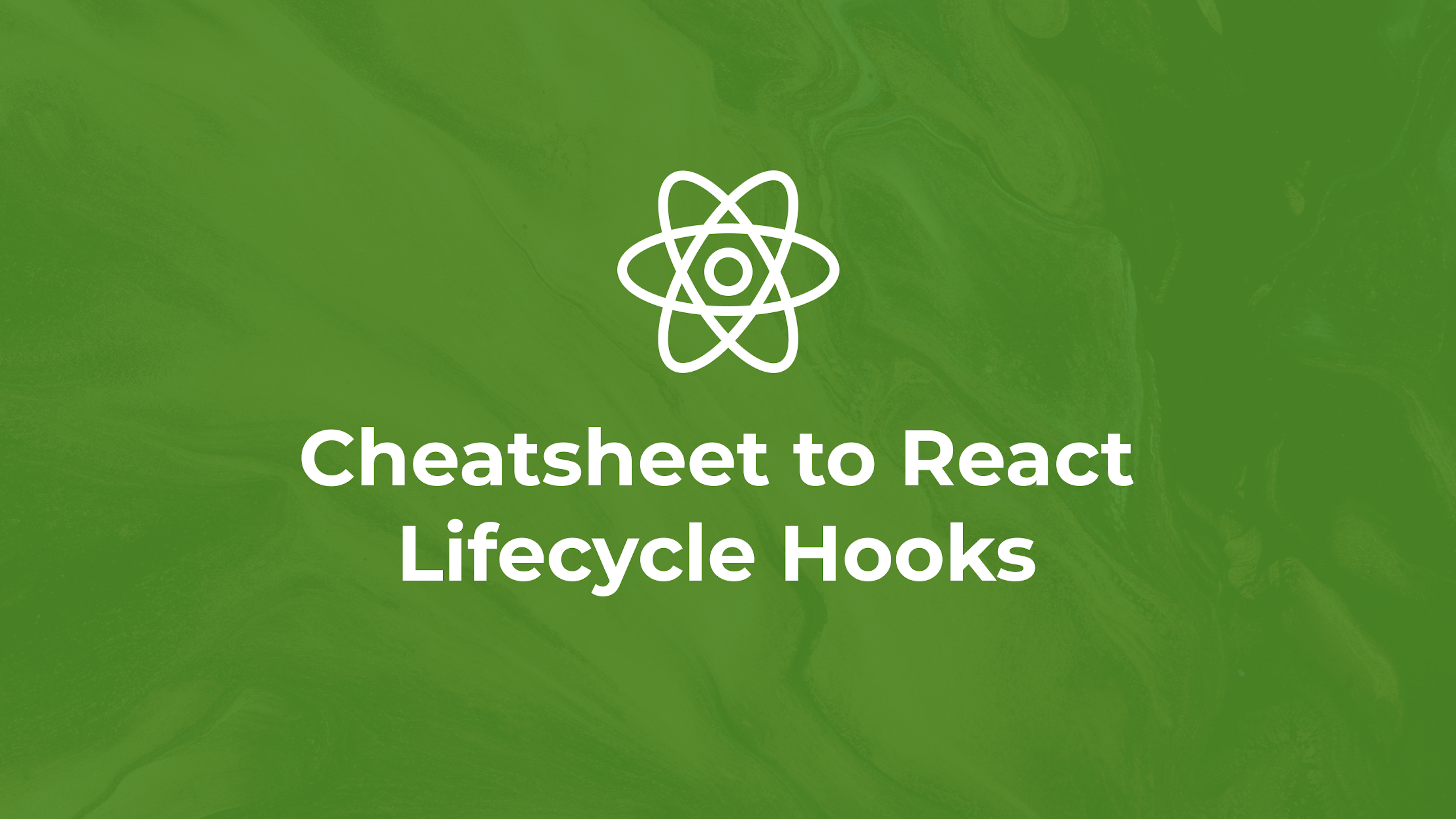Cheatsheet to React Lifecycle Hooks (Part 1)