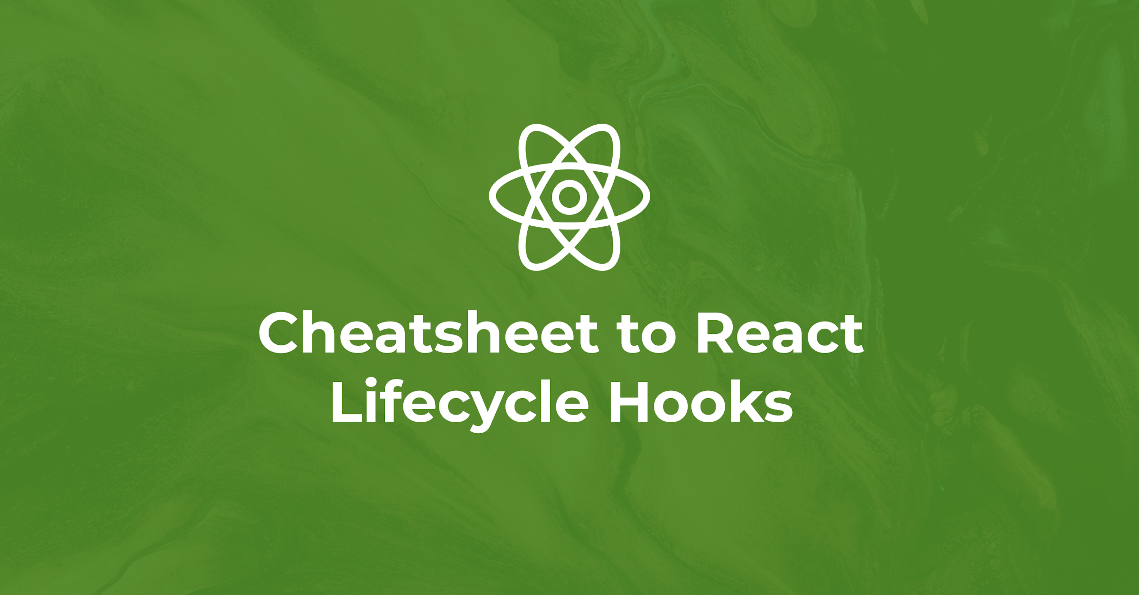 Cheatsheet to React Lifecycle Hooks (Part 1)