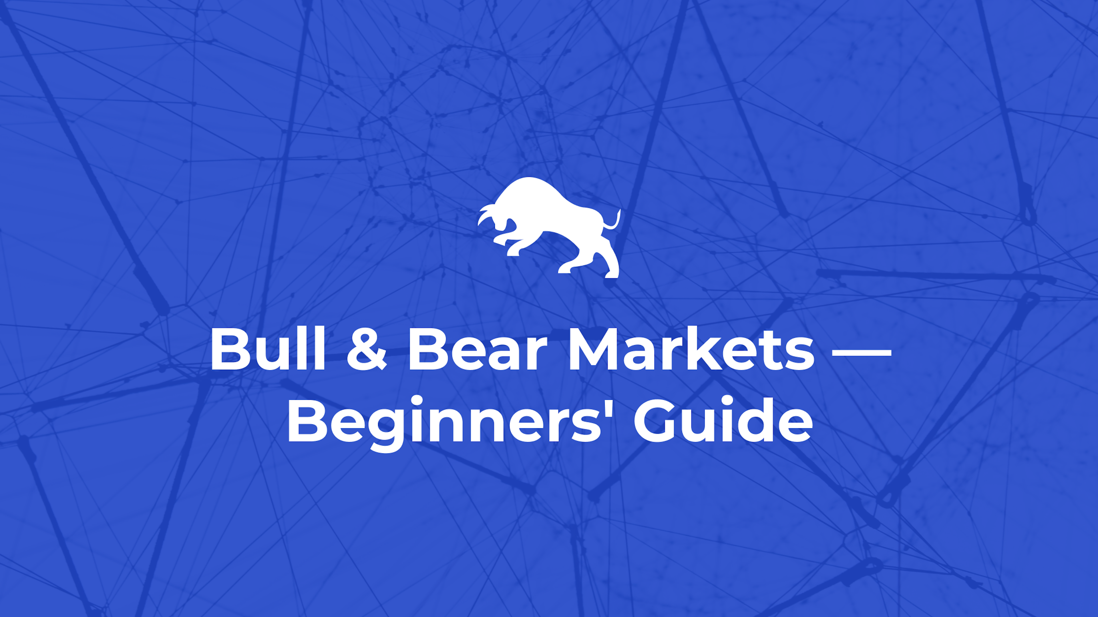 Bull & Bear Markets — Beginners' Guide