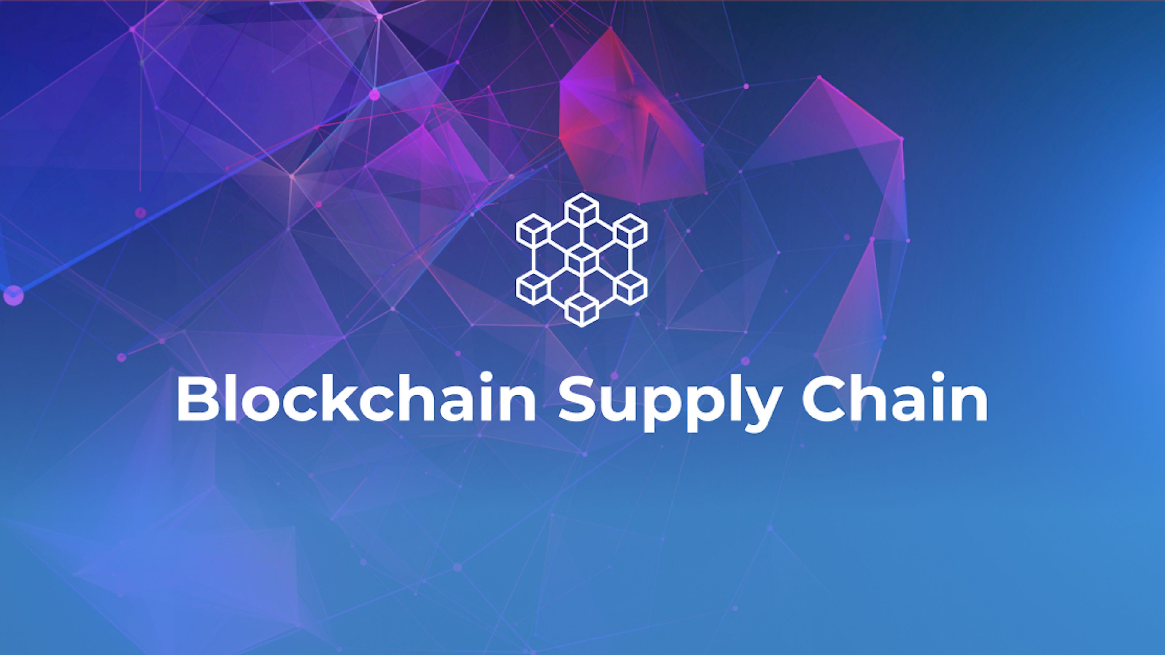 Blockchain In Supply Chain Opens A New Opportunity To Improve Efficiency And Transparency