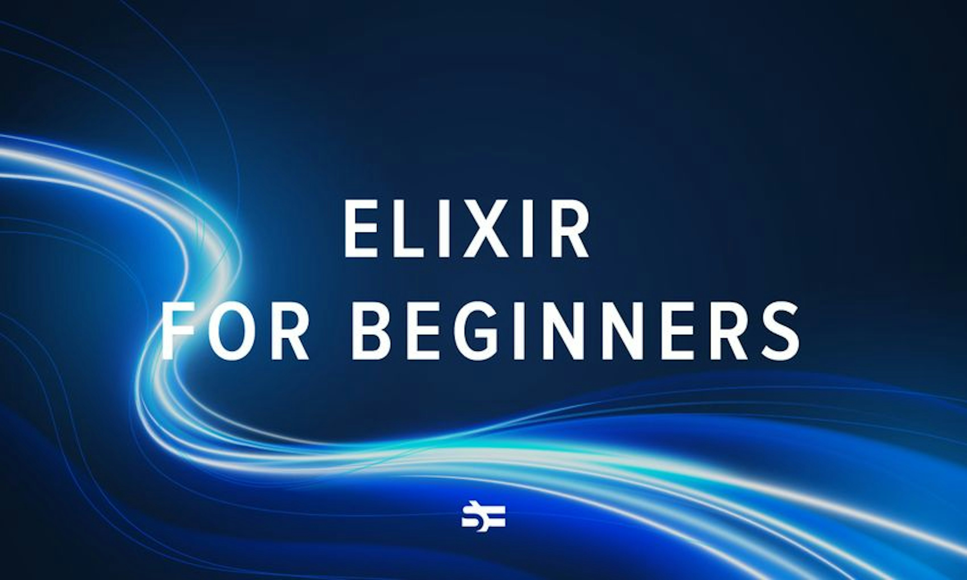 Elixir for Beginners: From Pipes to Pattern Matching and Beyond