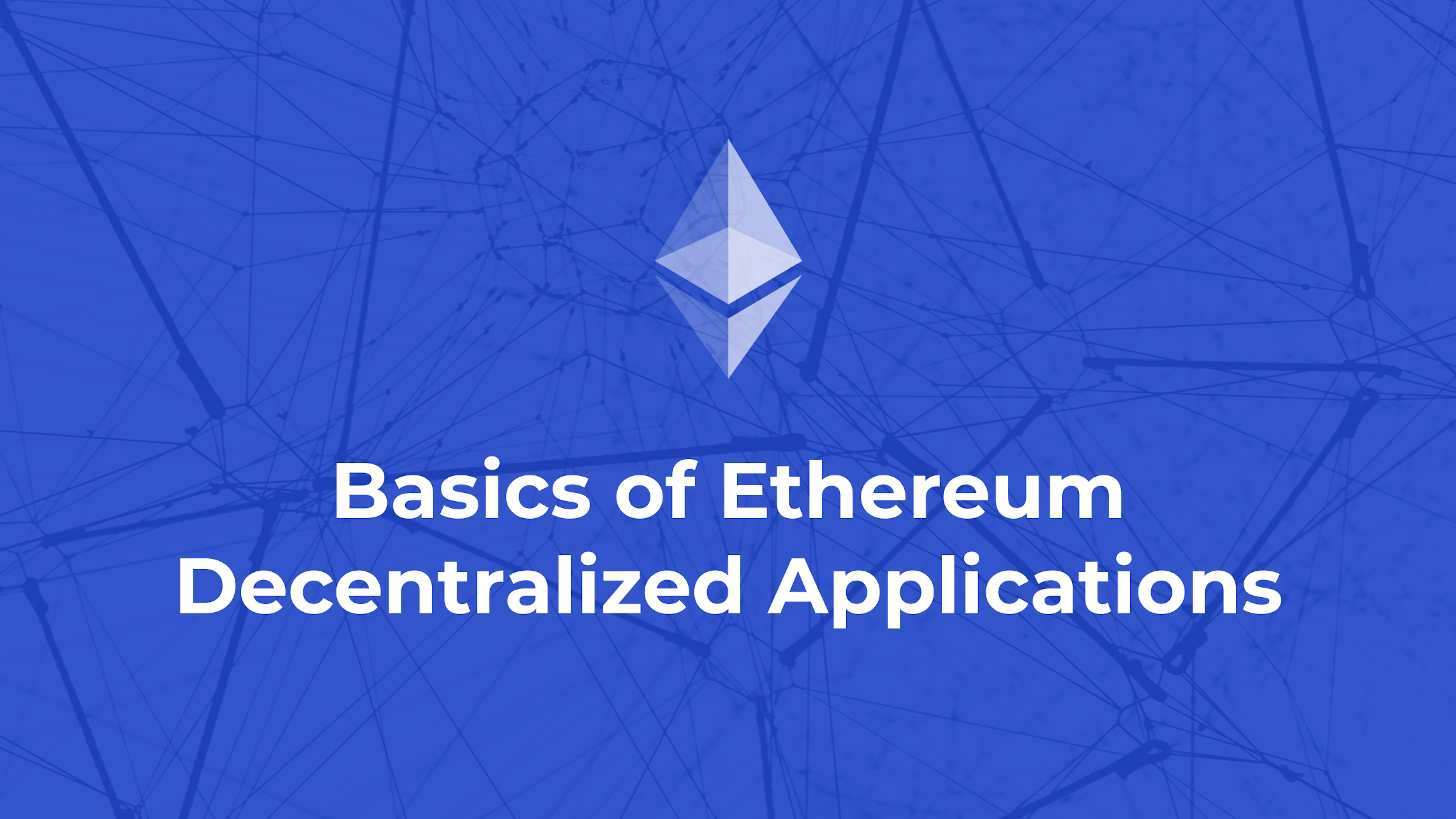 Basics of Ethereum Decentralized Applications (DApps)
