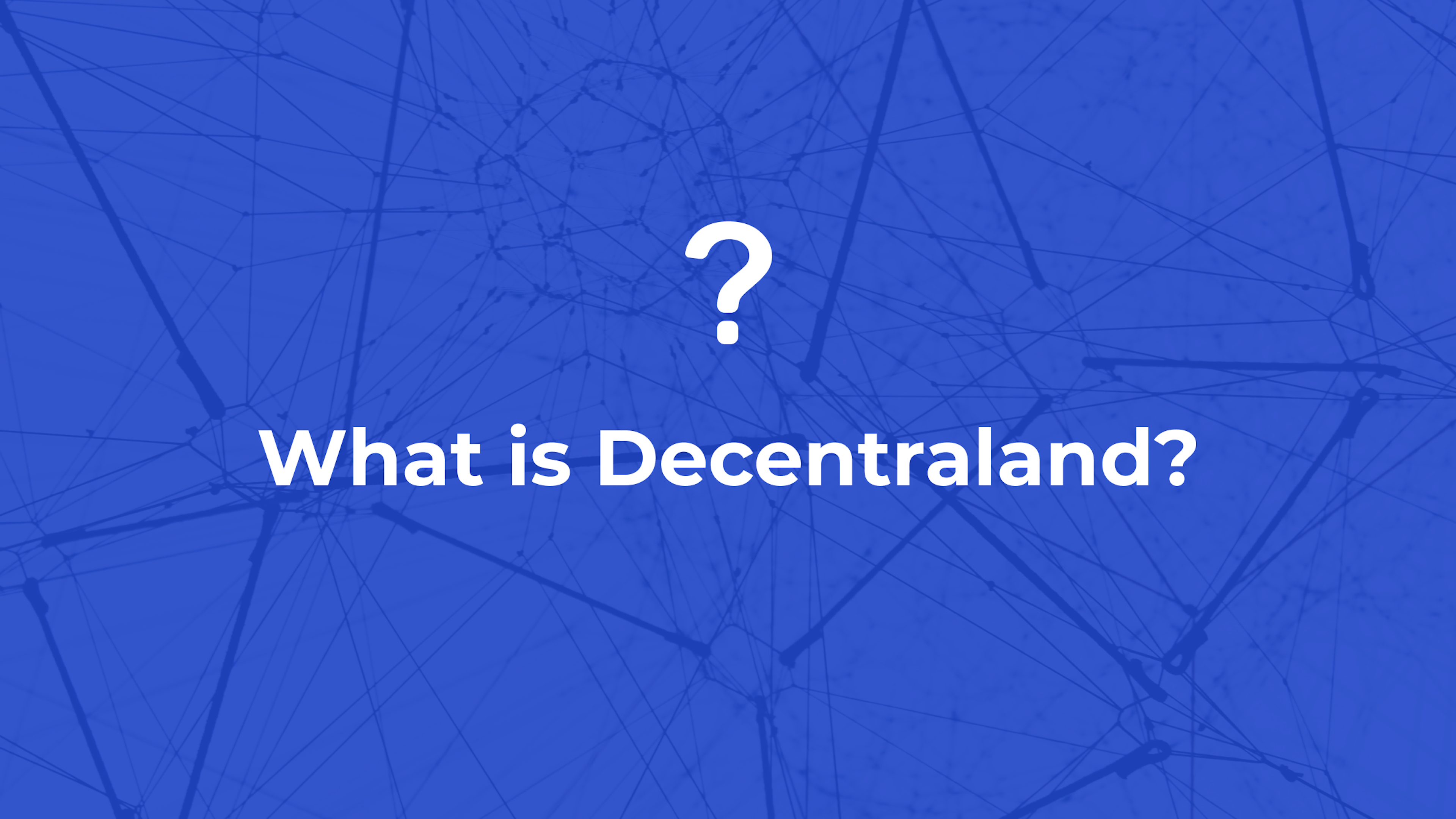 A $1 Million Purchase for a Piece of Digital Land —What is Decentraland?