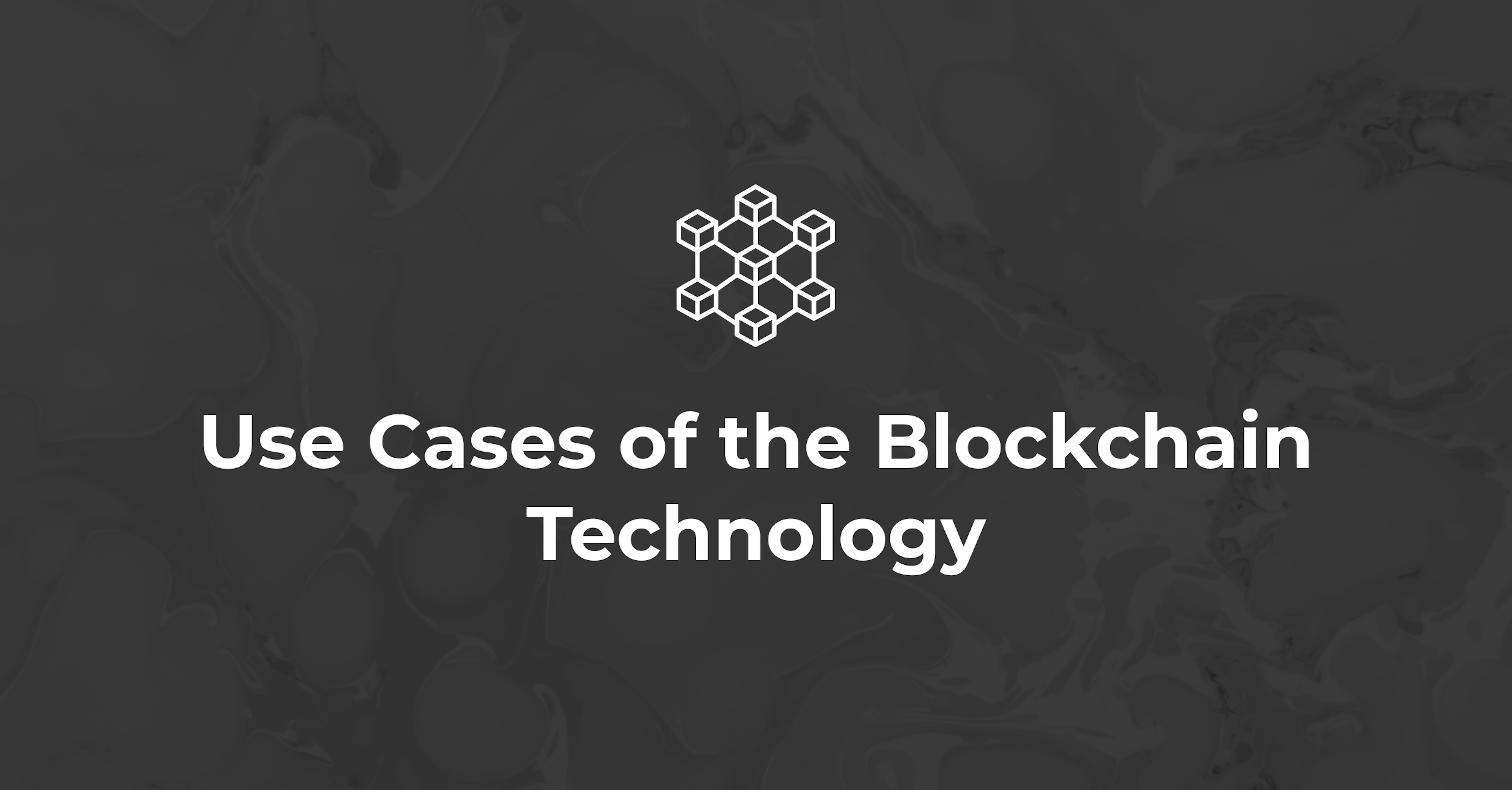 Use Cases of the Blockchain Technology
