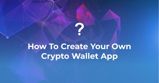 how to create your own crypto wallet app