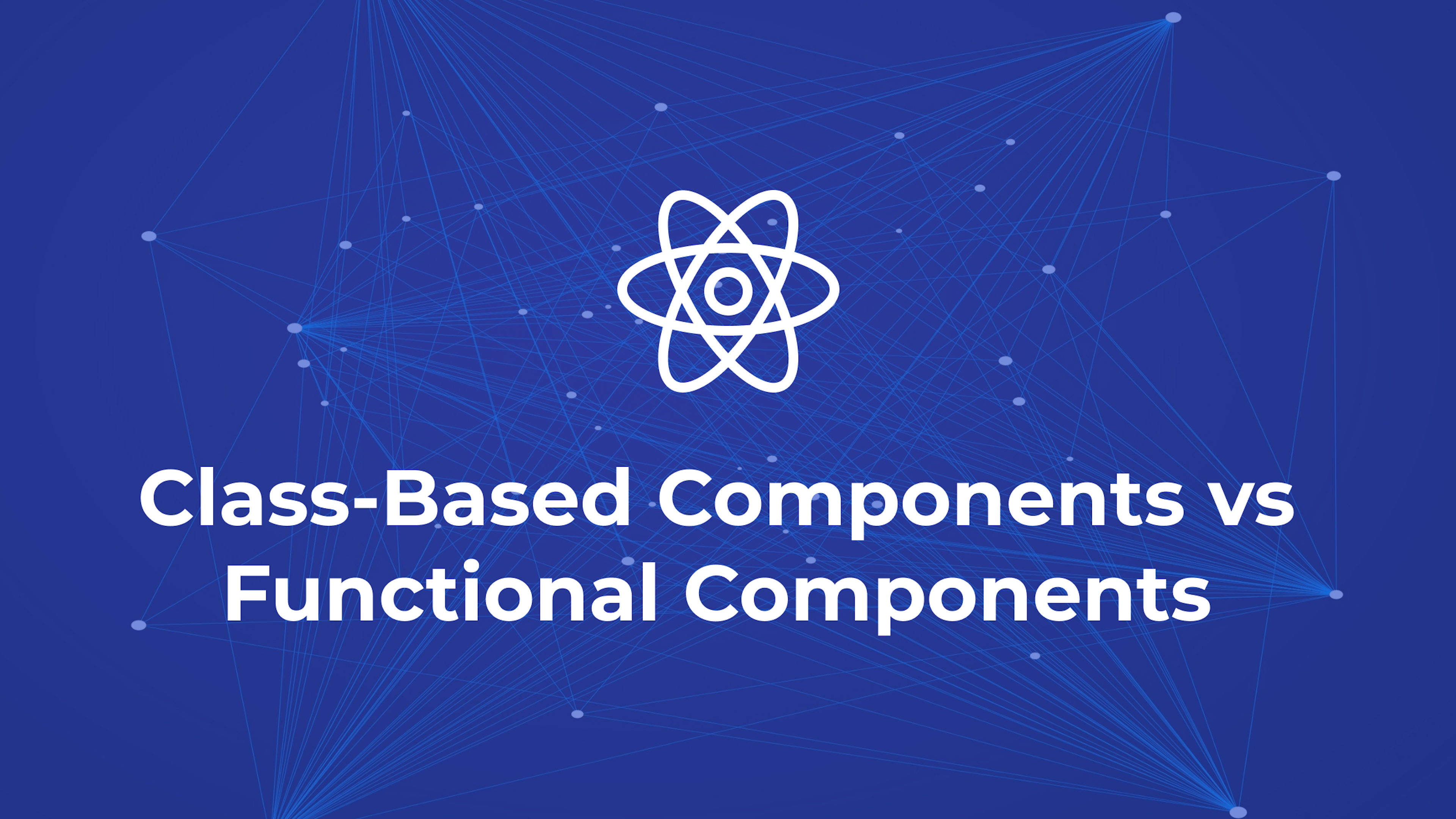 Class-Based Components vs Functional Components In React