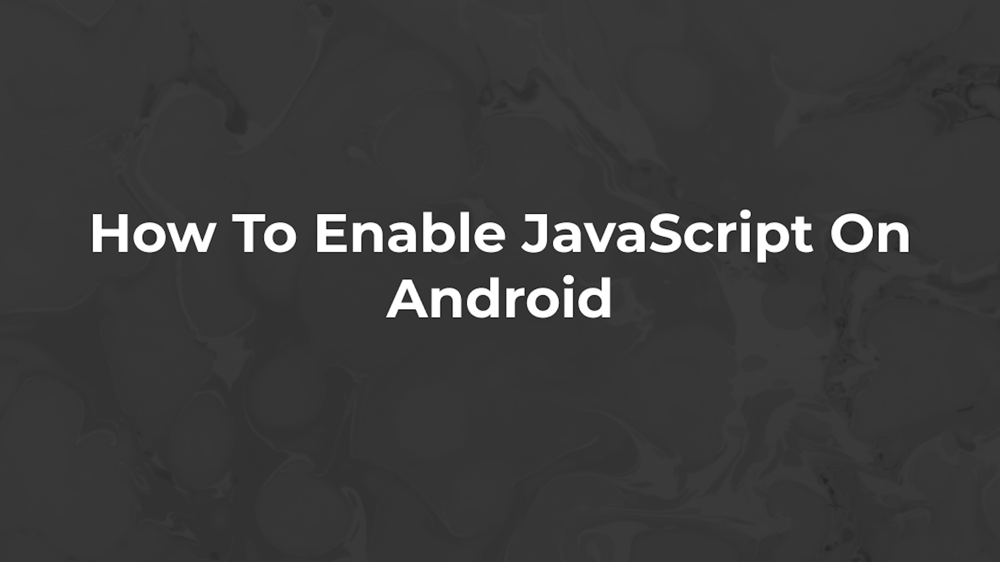How To Enable Javascript On Android | Javascript Works