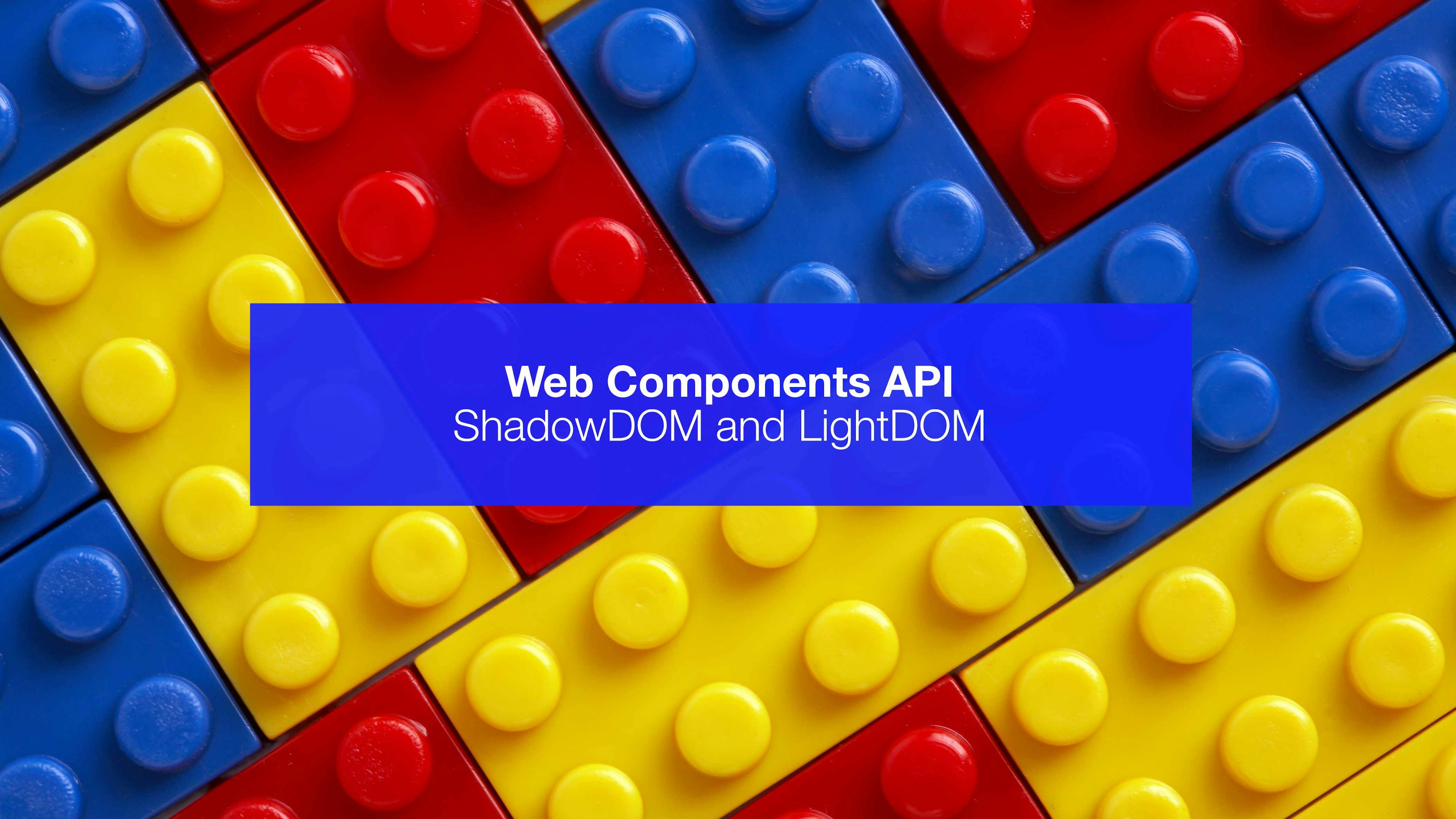 Web Components API: Shadow DOM and Light DOM