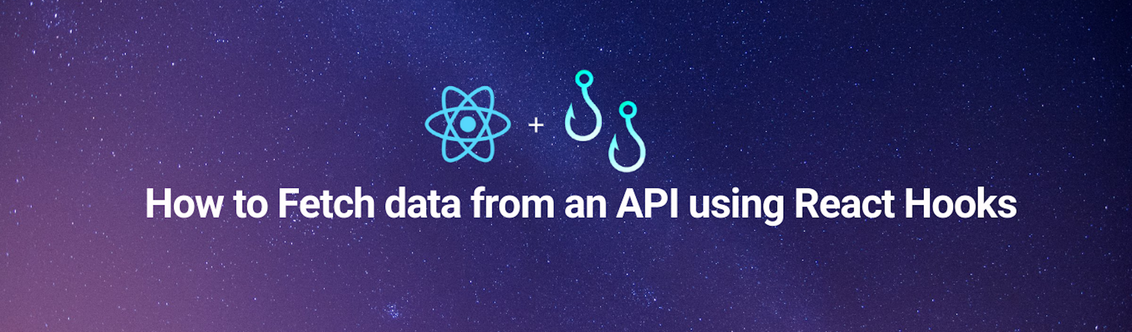 How to Fetch Data From an API Using React Hooks
