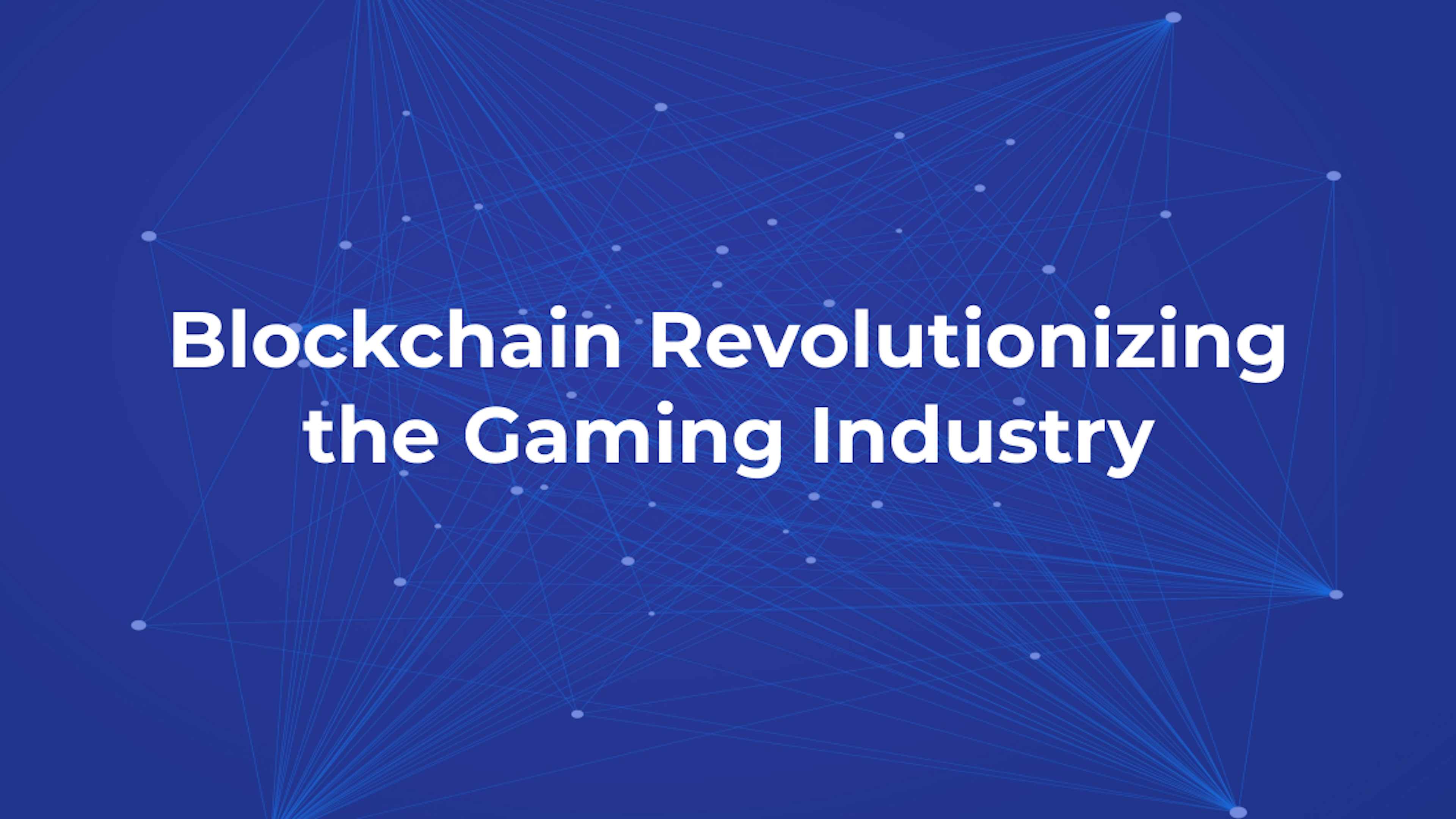 Blockchain Gaming | Blockchain Revolutionizing the Gaming Industry