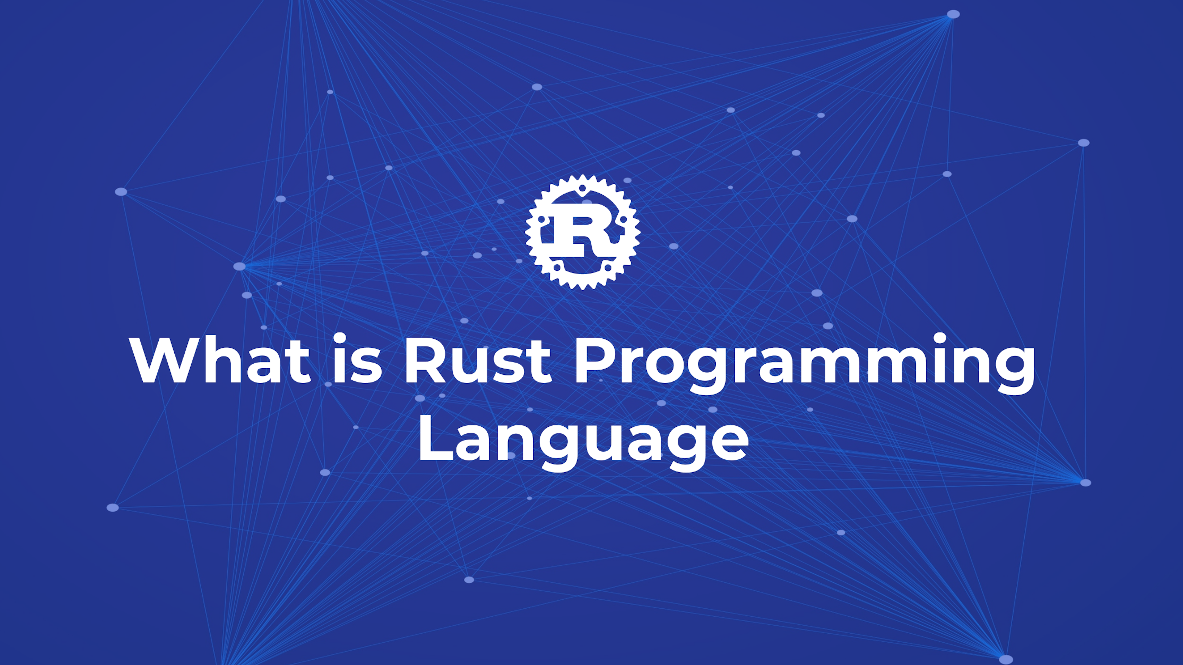 What is Rust Programming Language and Why it is Popular