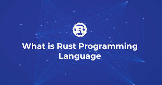 What is Rust Programming Language and Why it is Popular
