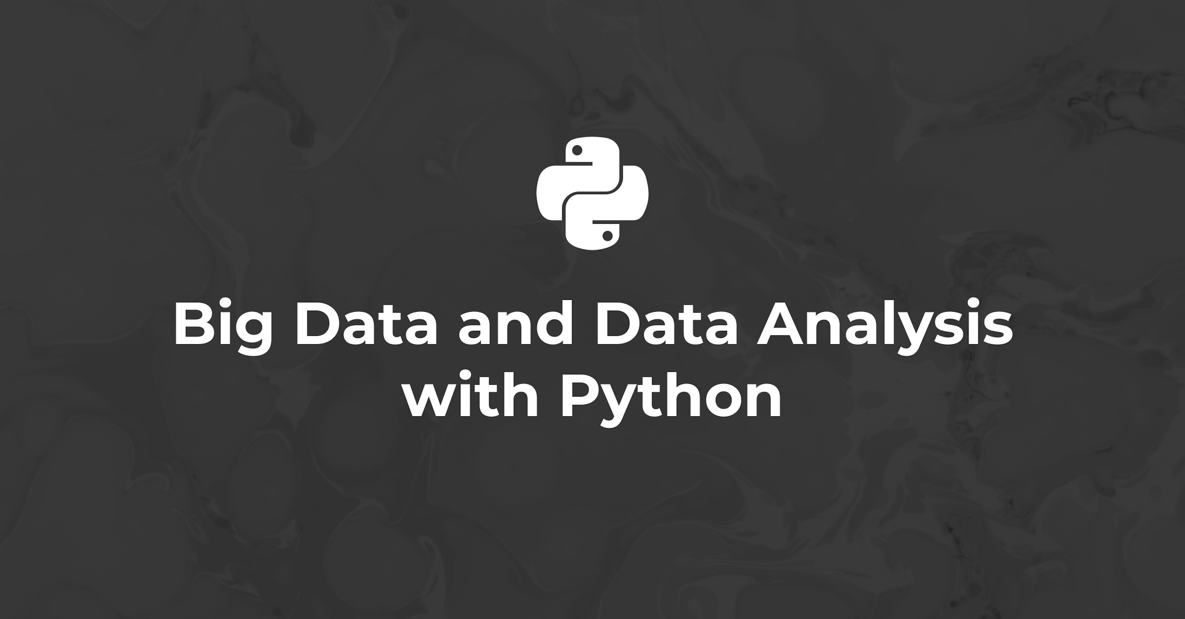 Big Data and Data Analysis with Python