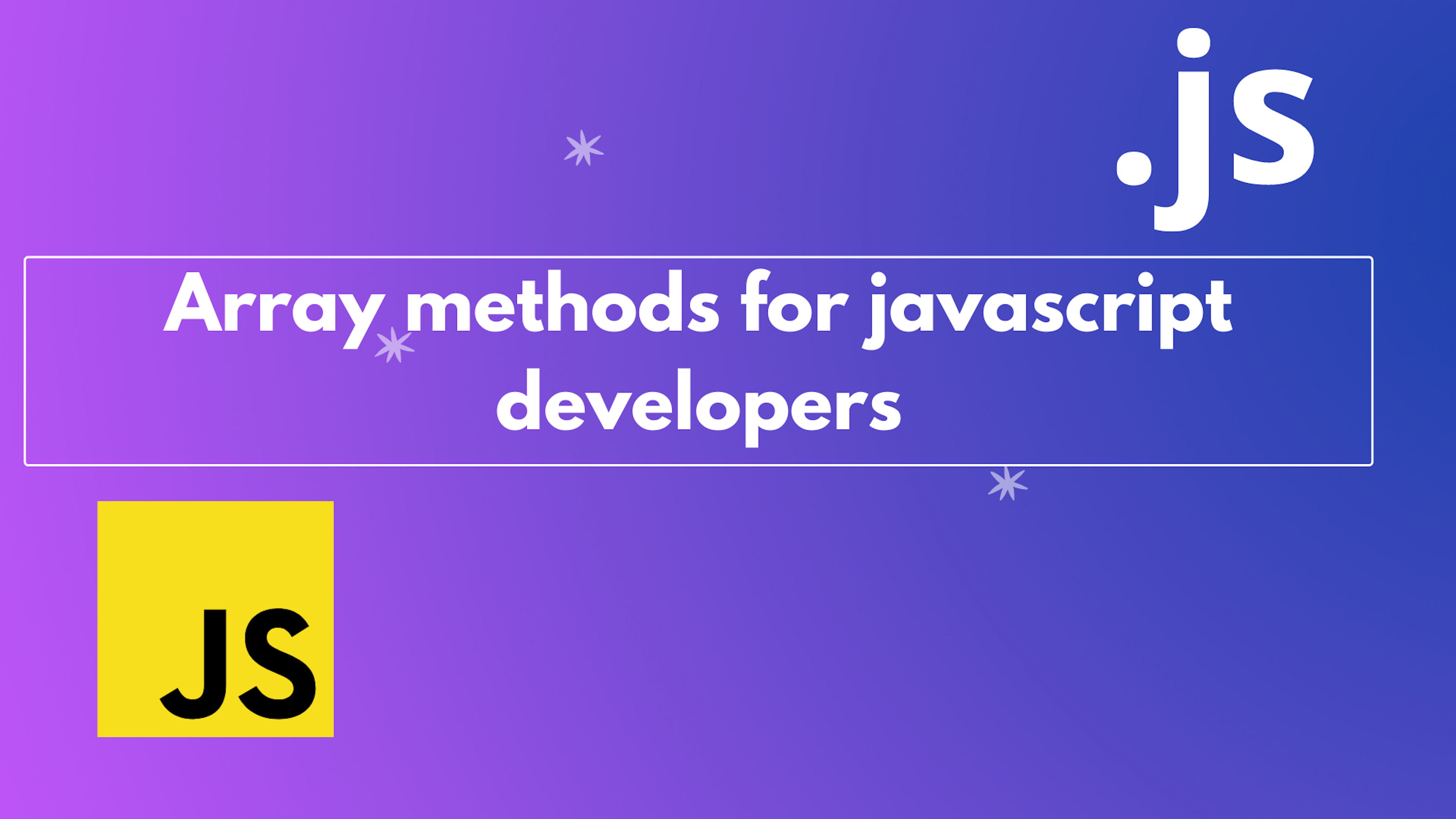Array methods you must know as a JavaScript developer