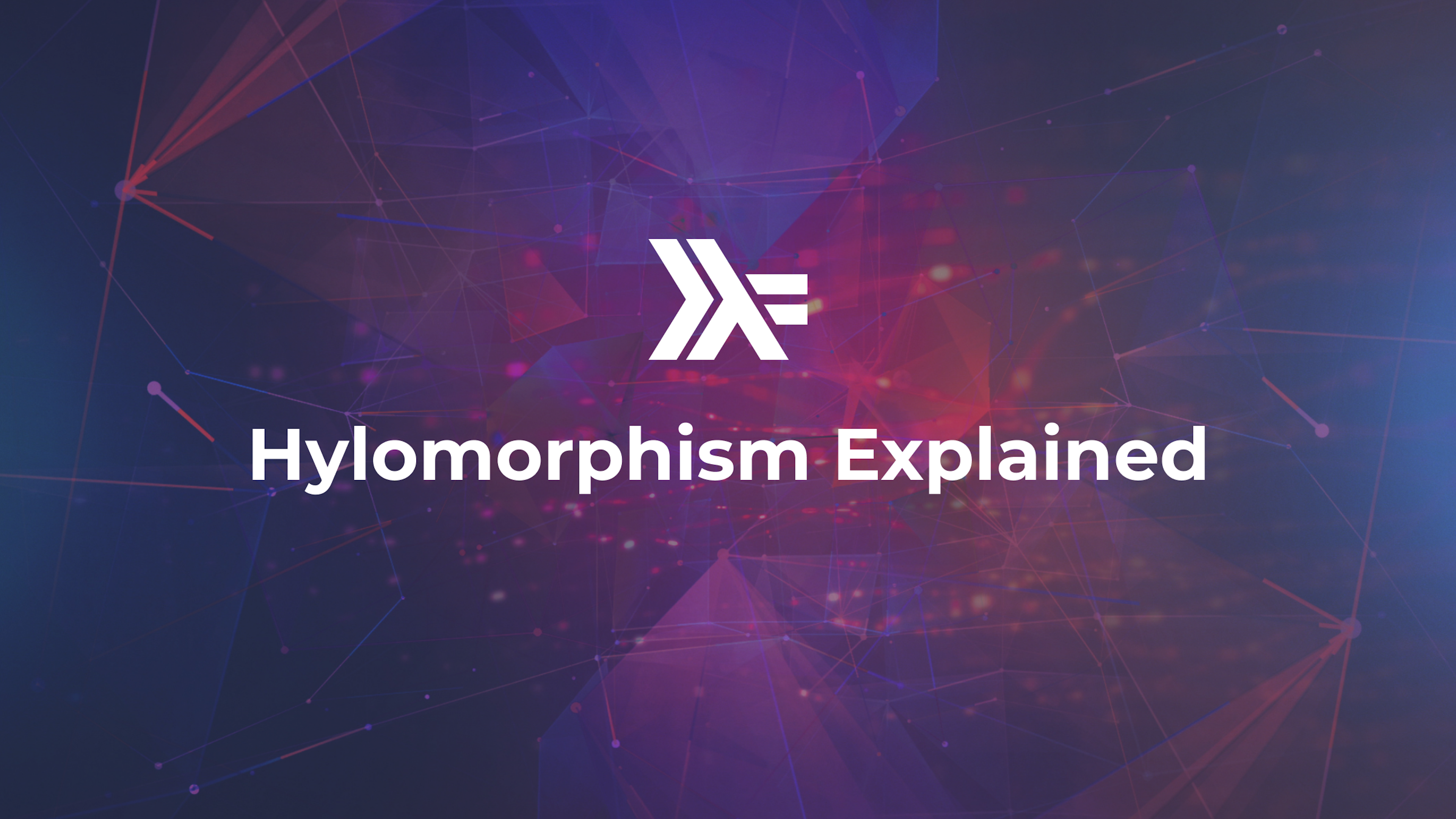Hylomorphism Explained