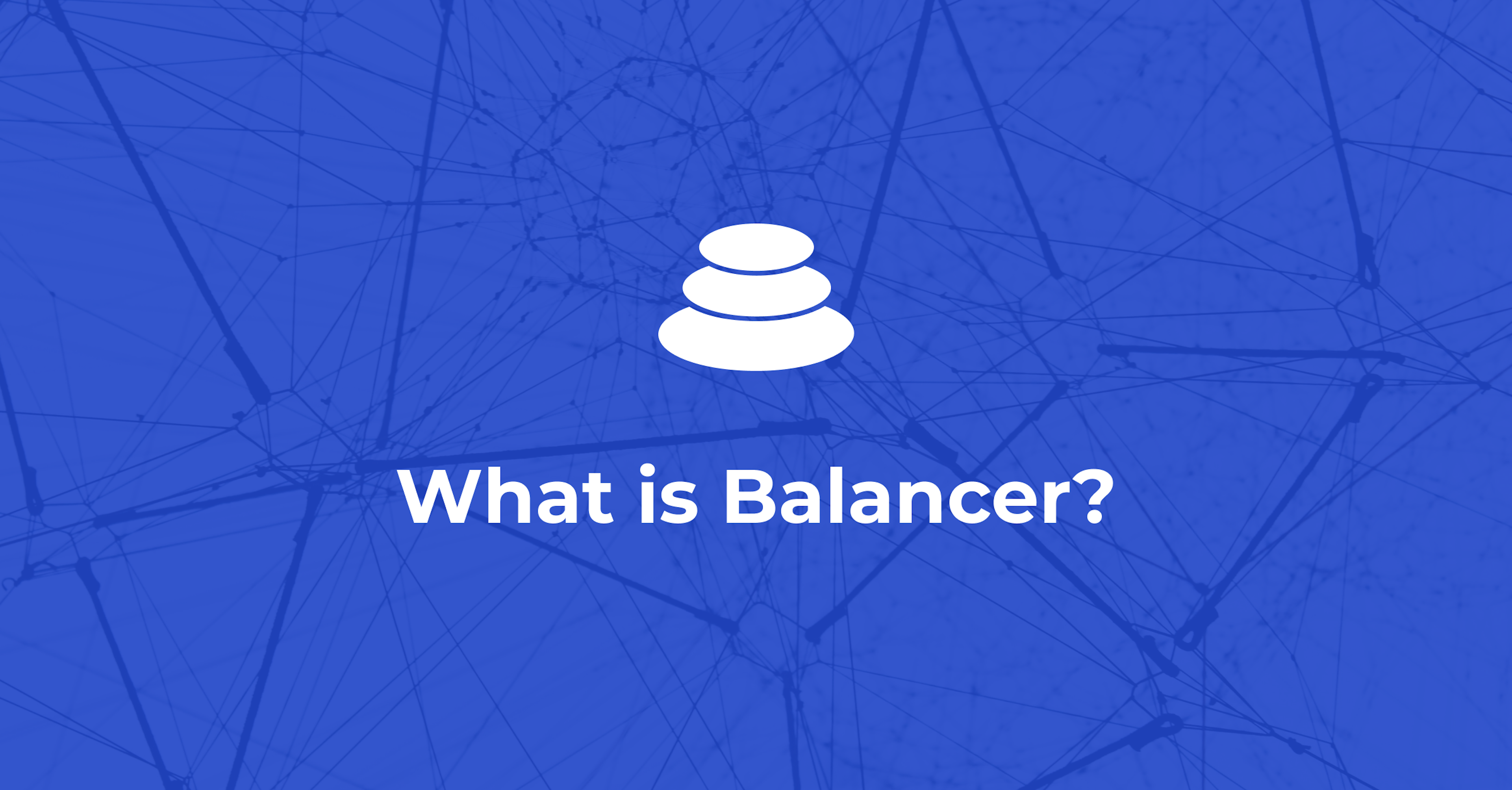 What is Balancer (BAL)? A Complete Guide