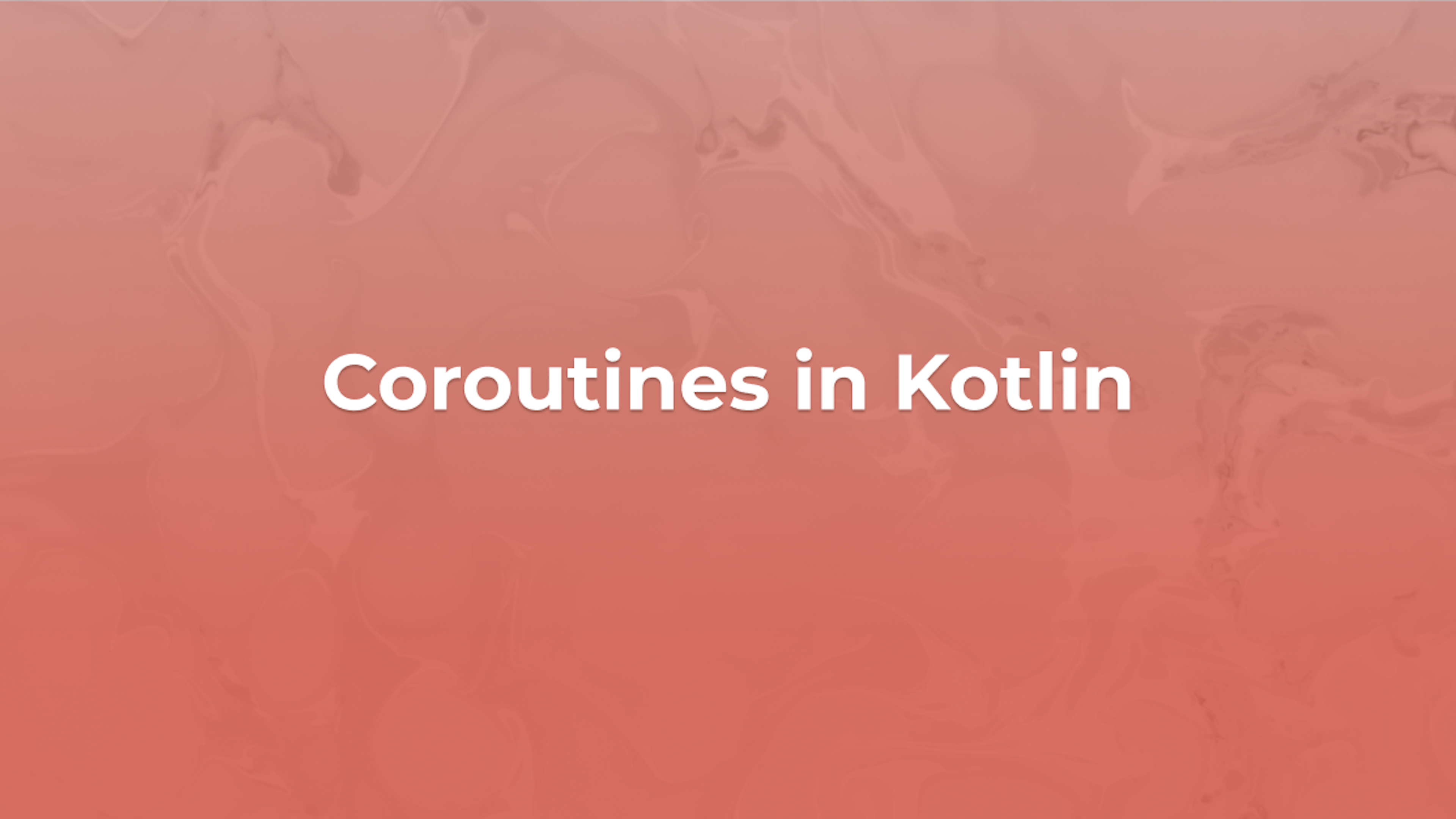 Coroutines in Kotlin