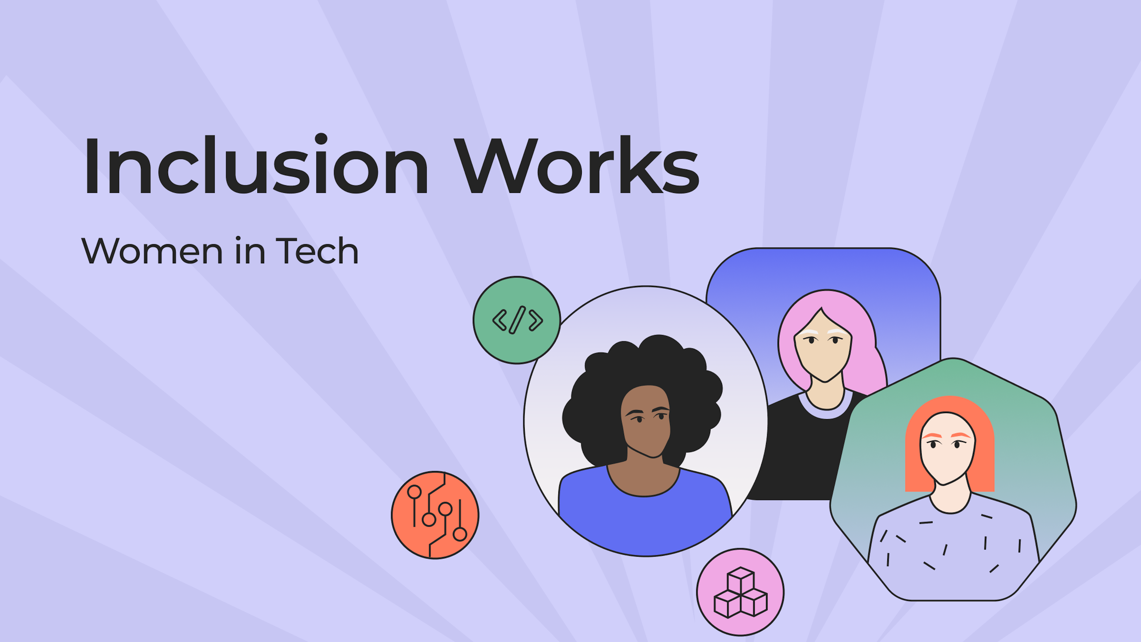 Inclusion Works: Women in Tech - Journeys, Hardships and Advice for Companies