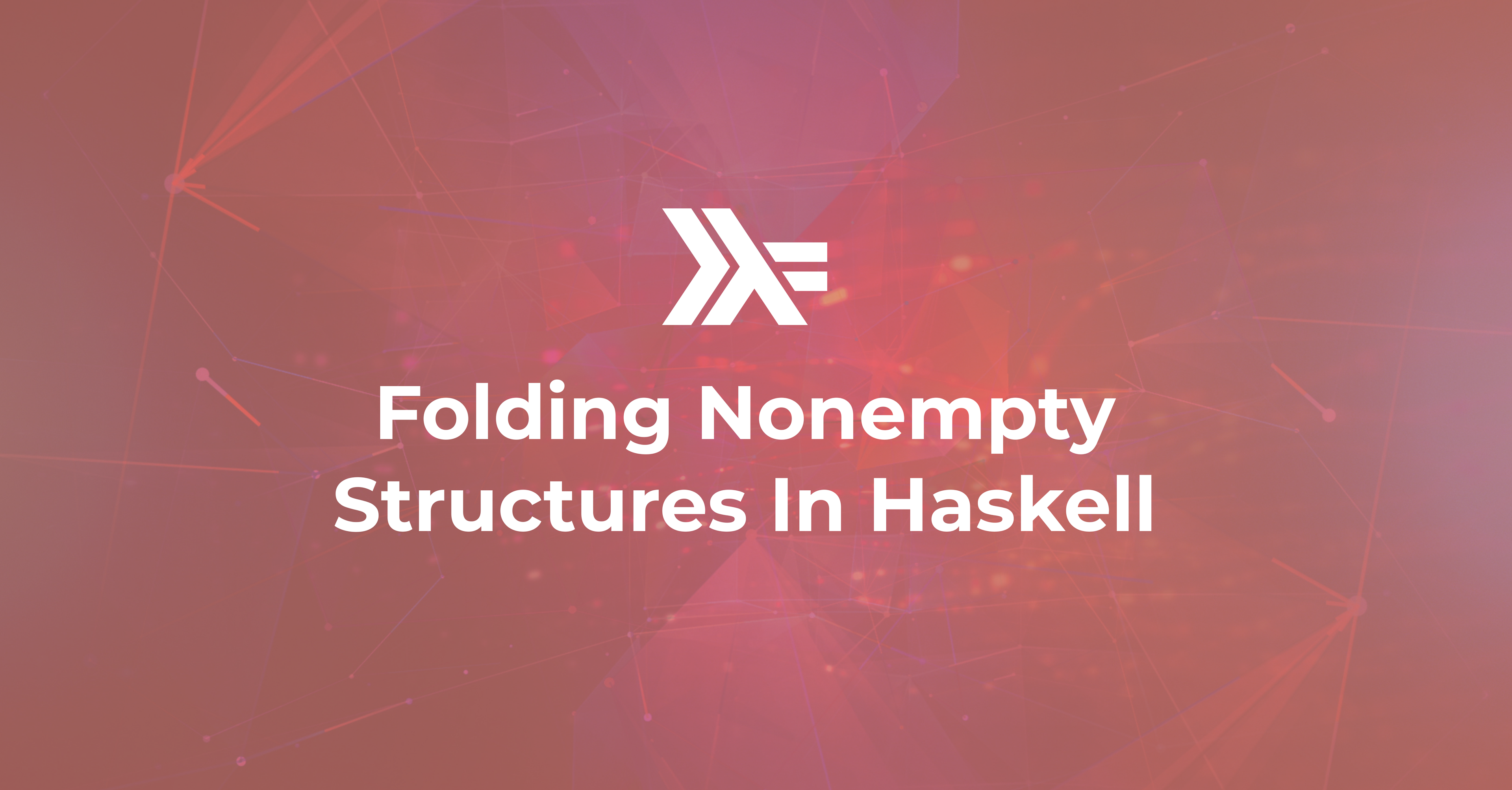 Folding Nonempty Structures In Haskell