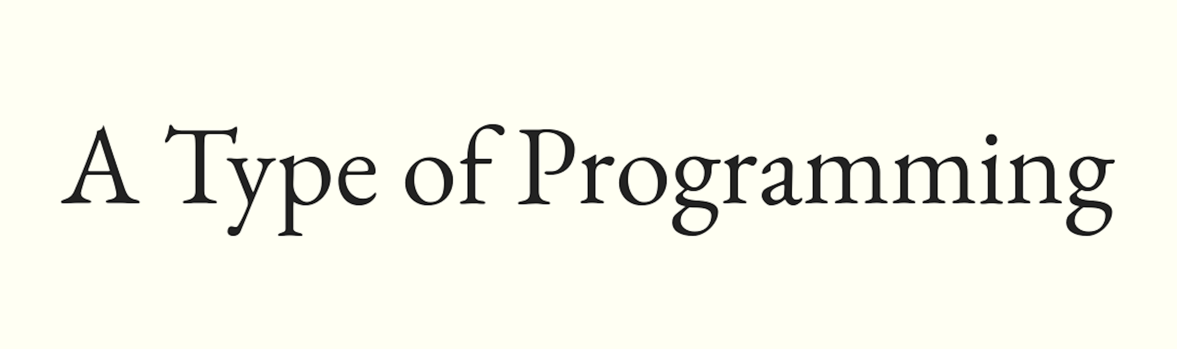 A Type of Programming