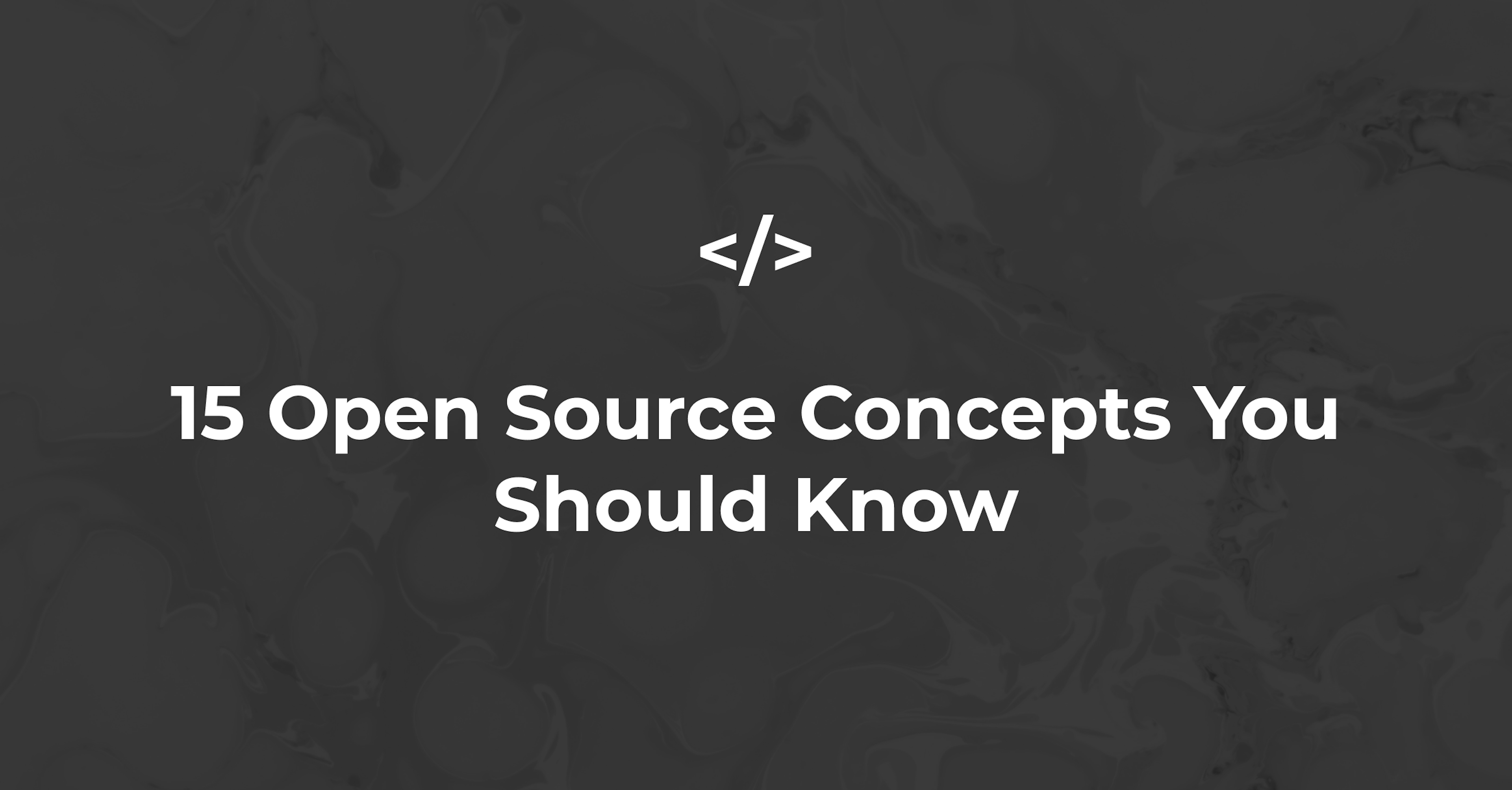 15 Open Source Concepts You Should Know