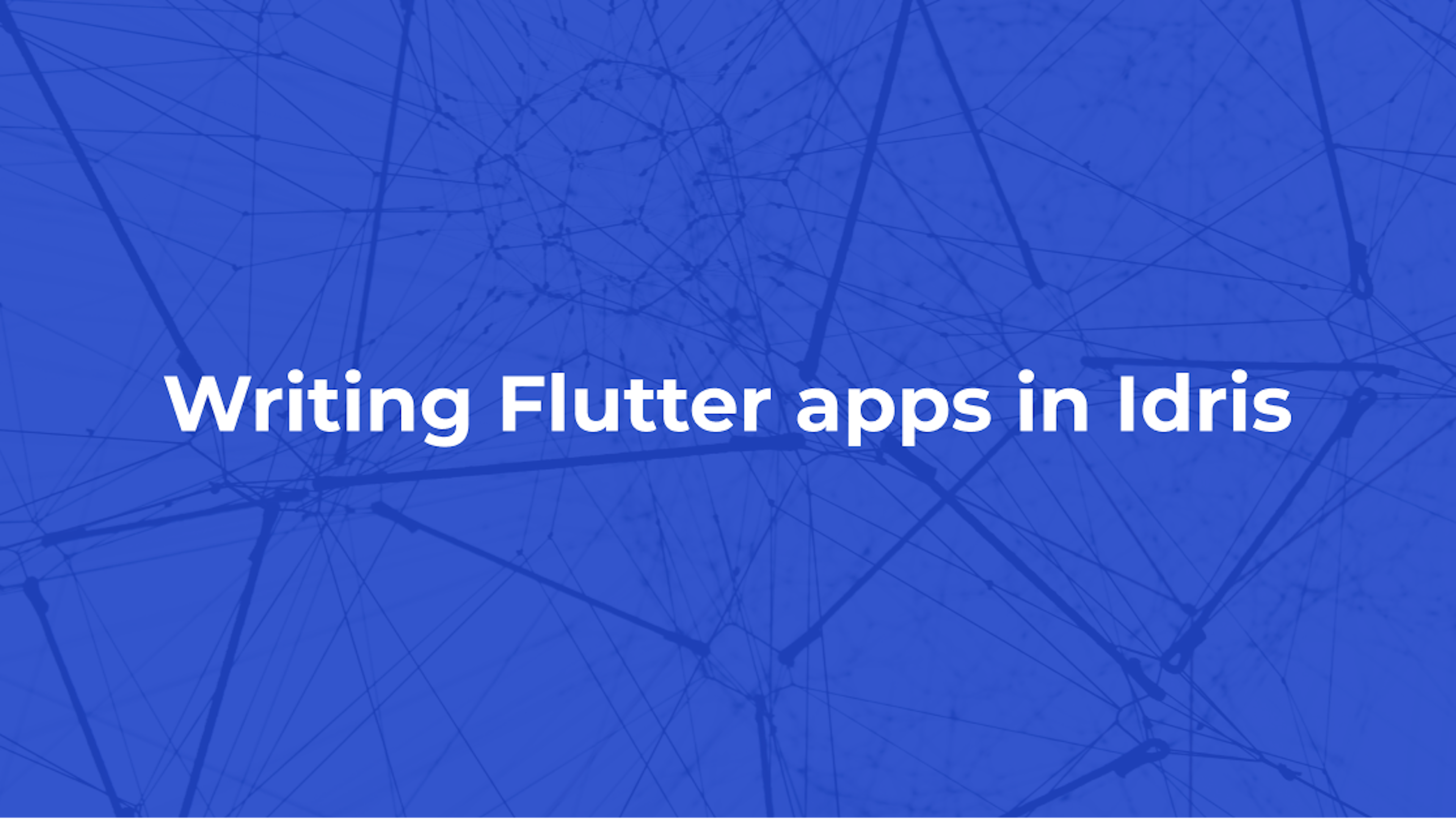 Writing Flutter apps in Idris