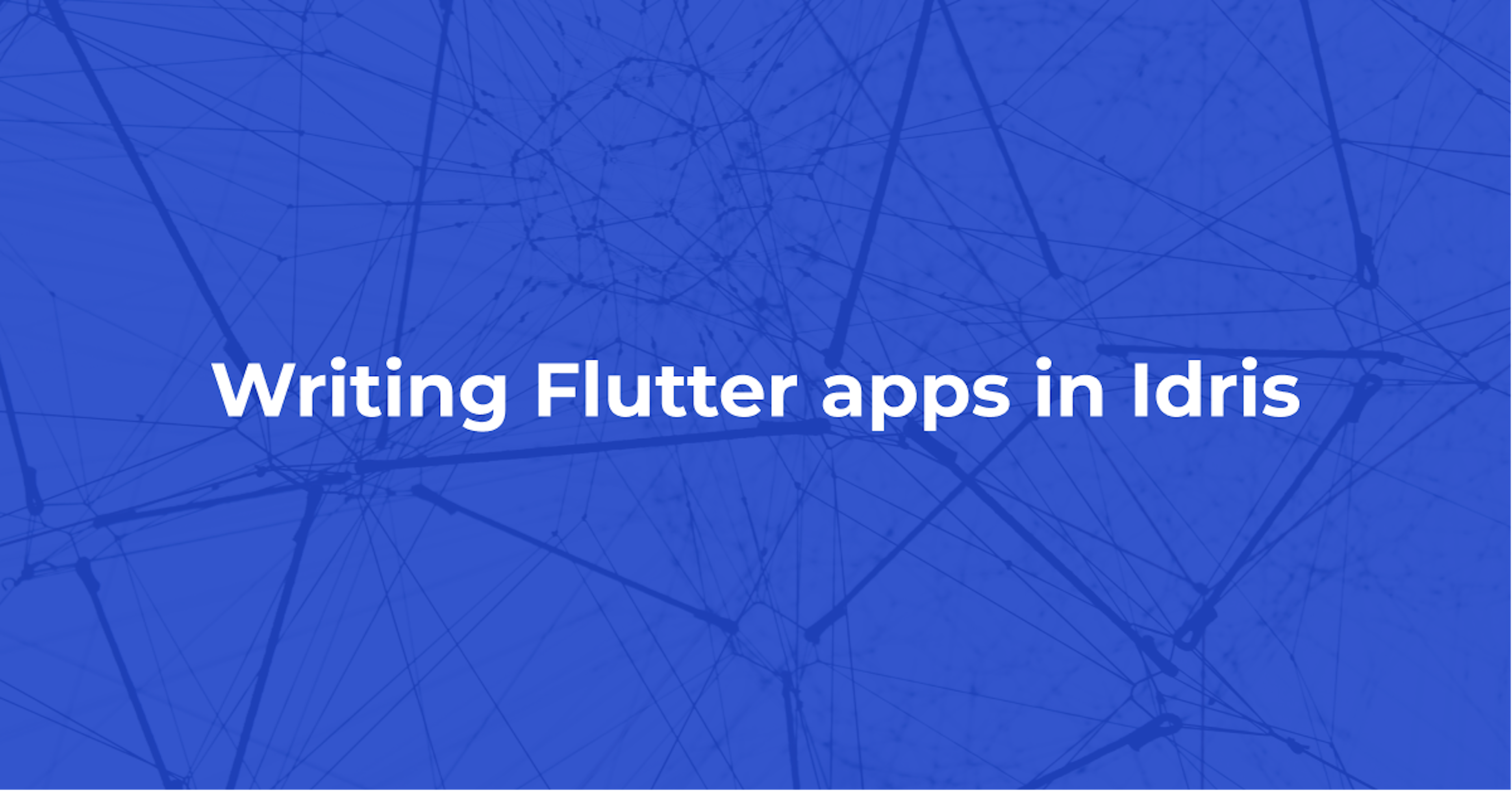 Writing Flutter apps in Idris