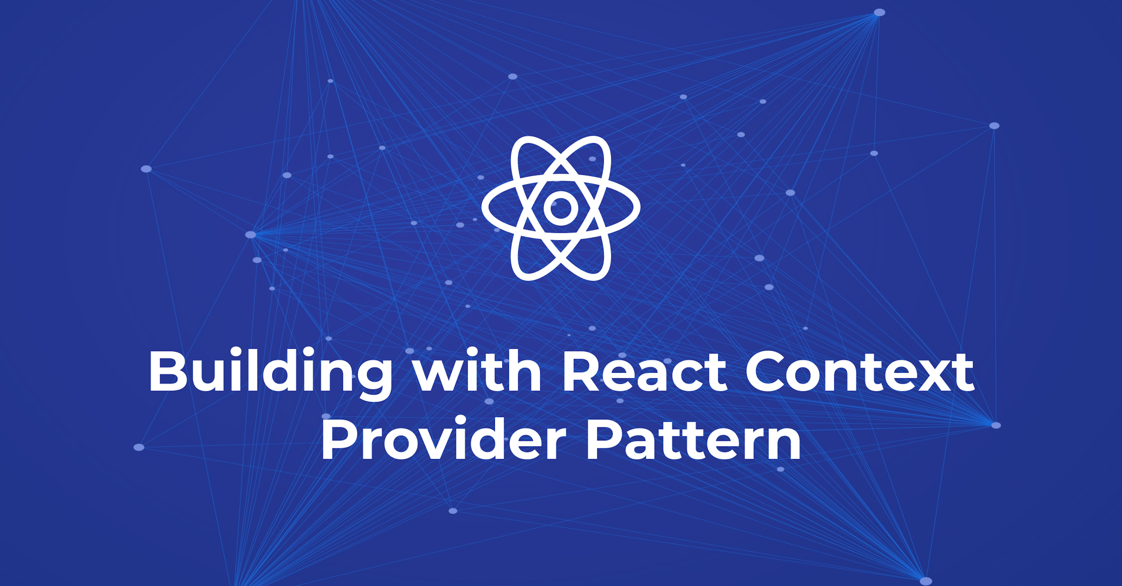 Building with React Context Provider Pattern