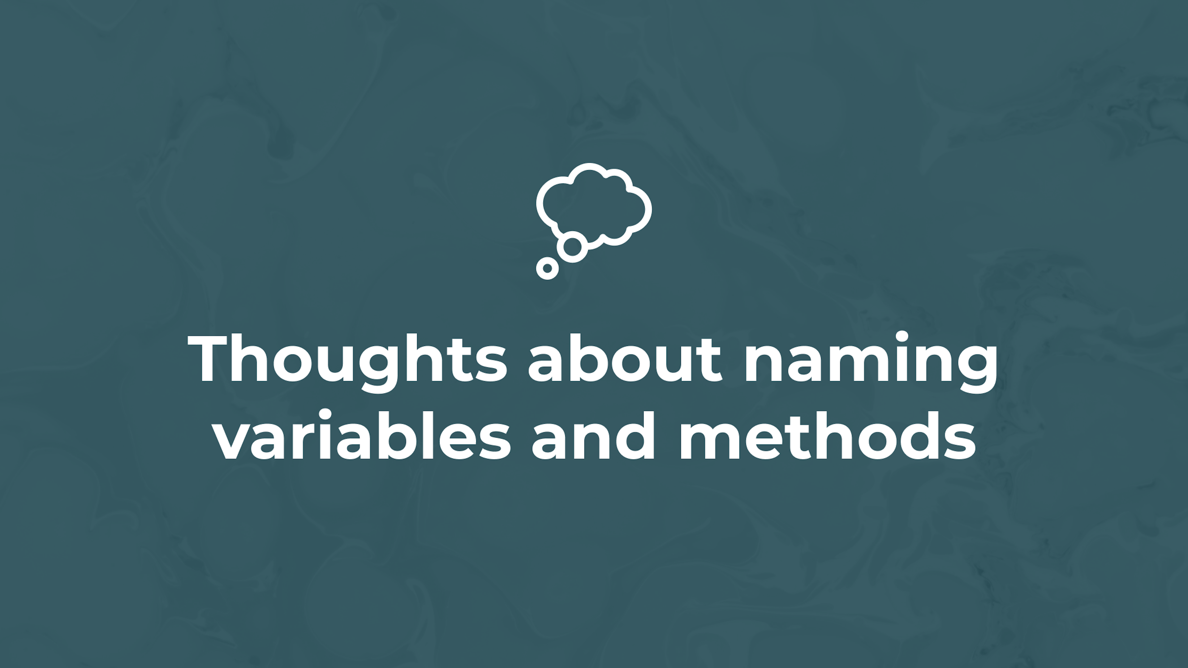 Thoughts about naming variables and methods